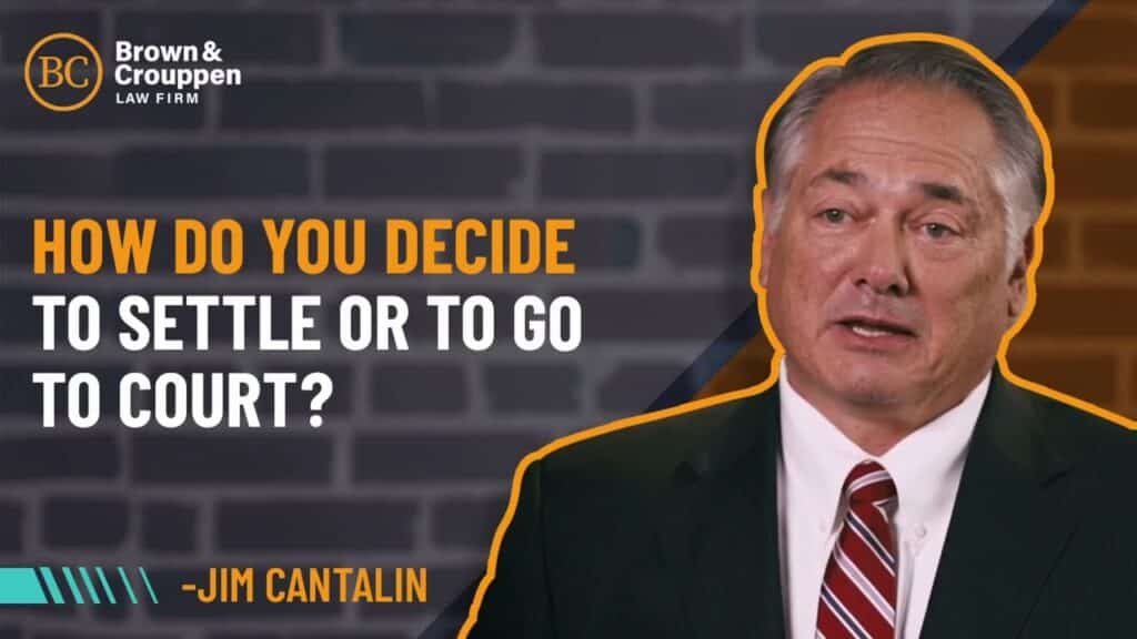 Attorney Jim Cantalin on how do you decide to settle or to go to court